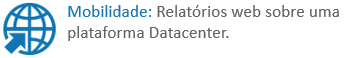 Mobilidade - Relatórios web sobre uma plataforma Datacenter.